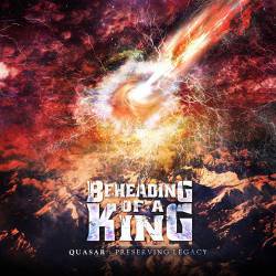 Beheading Of A King : Quasar : Preserving Legacy